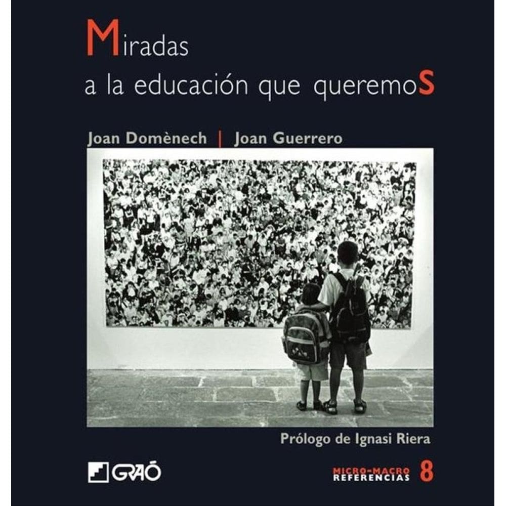 Miradas a la educación que queremos - Espanhol