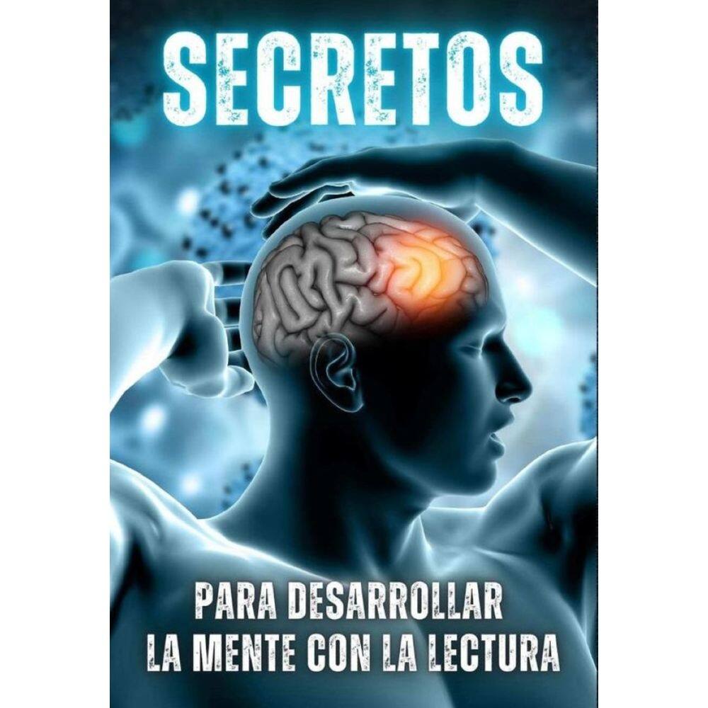 Secretos para Desarrollar la Mente con la Lectura - Espanhol