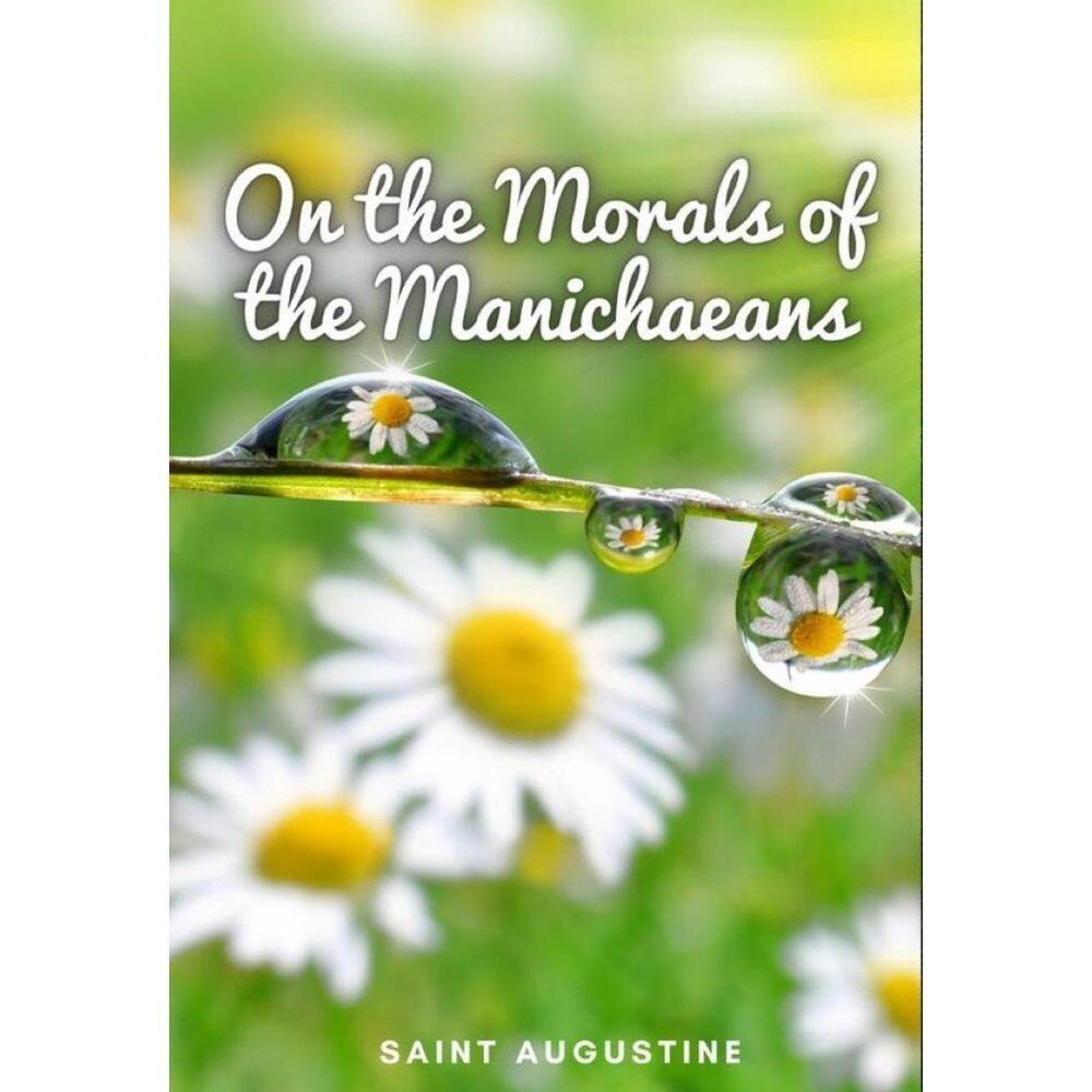 On the Morals of the Manichaeans - Inglês