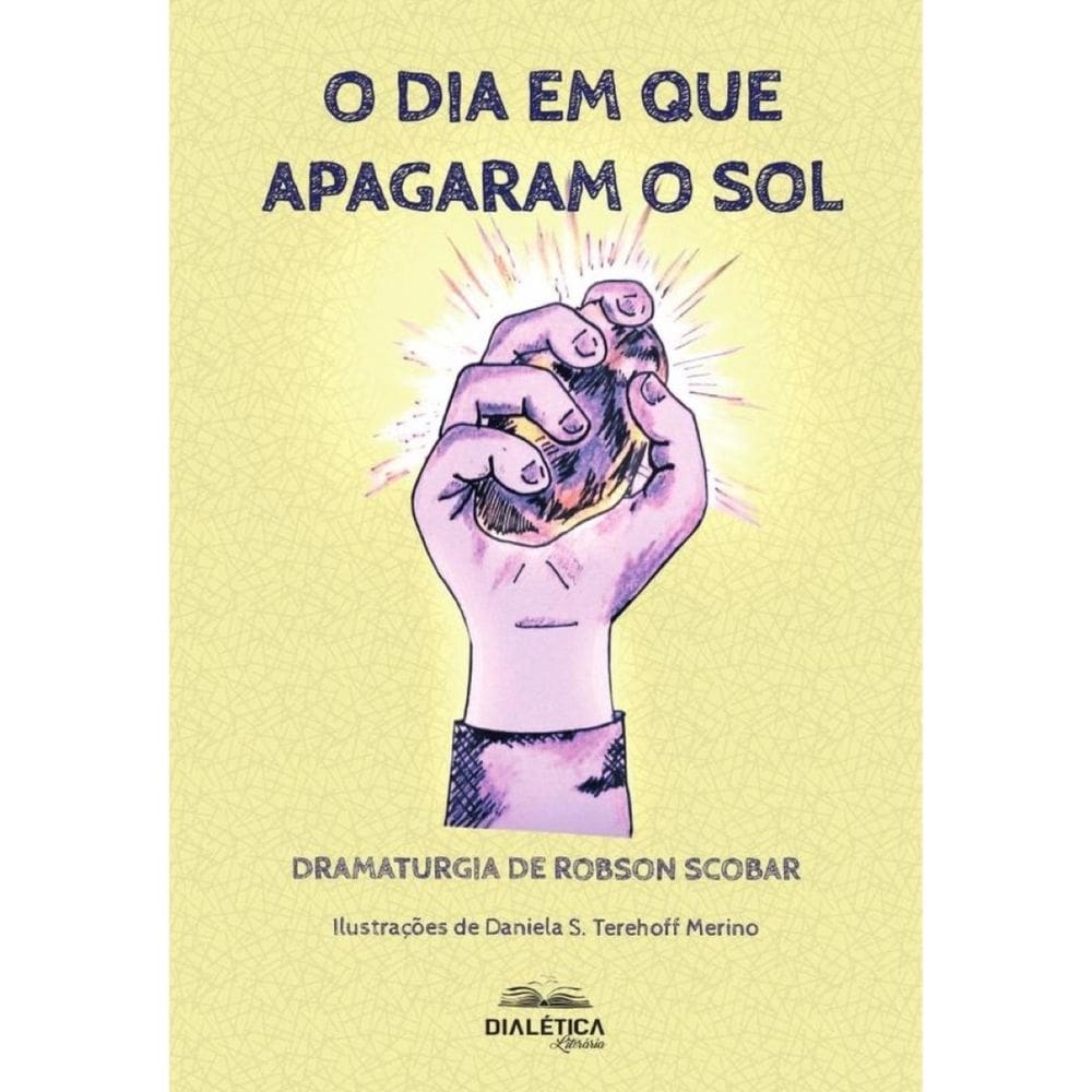 O Dia Em Que Apagaram O Sol - Português