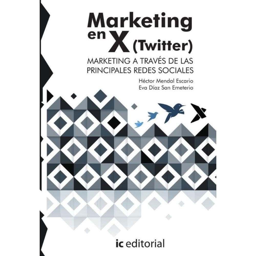 Marketing en X (Twitter). Marketing a través de las principales Redes Sociales - Espanhol