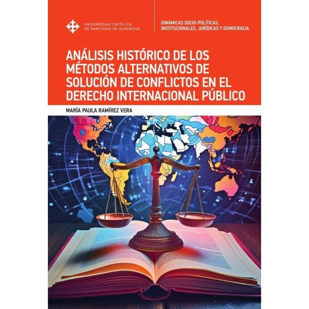 Análisis histórico de los métodos alternativos de solución de conflictos en el Derecho Internacional