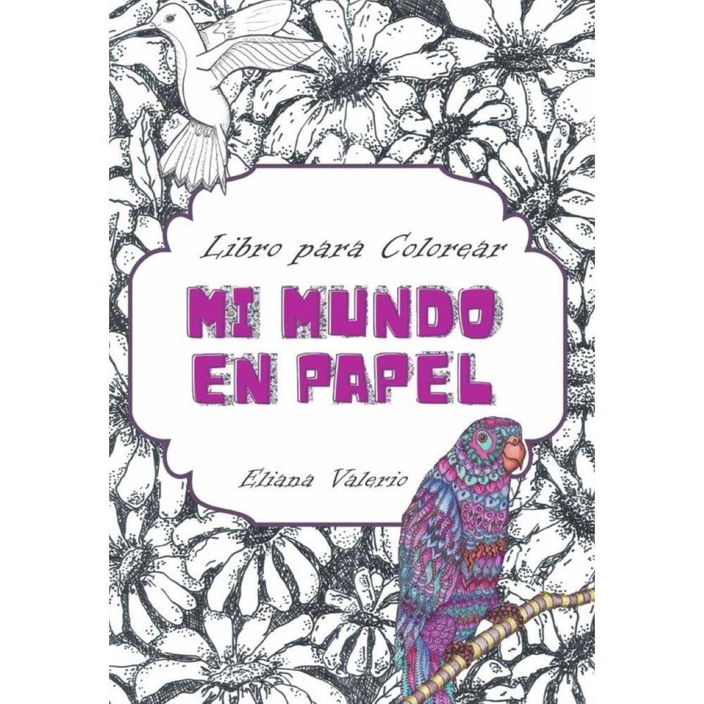 Mi mundo en papel: libro para colorear - Espanhol