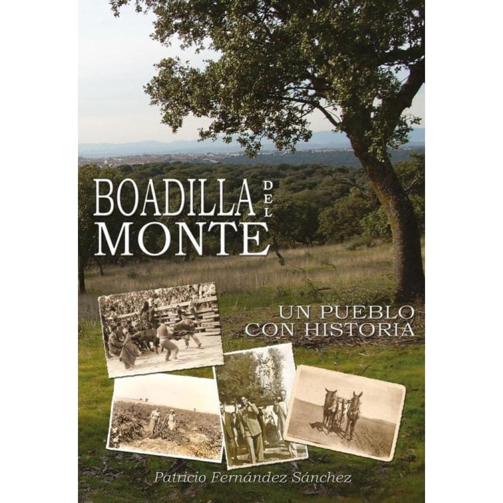 Boadilla del Monte. Un pueblo con historia - Espanhol