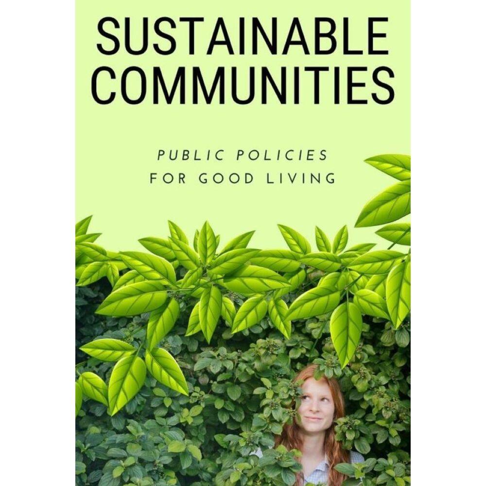 Sustainable Communities. Public Policies for Good Living. - Inglês