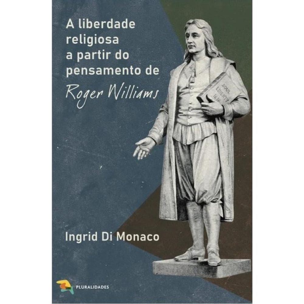 A Liberdade Religiosa A Partir Do Pensamento De Roger Williams