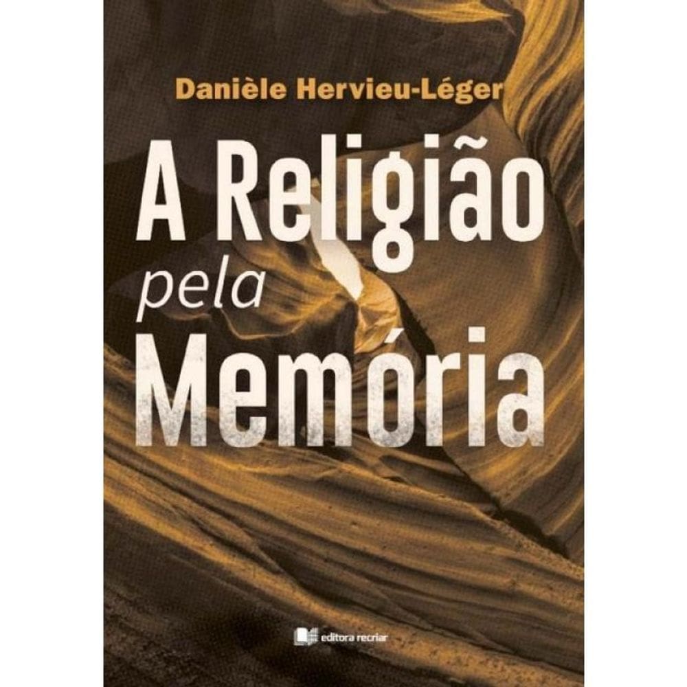A Religião Pela Memória