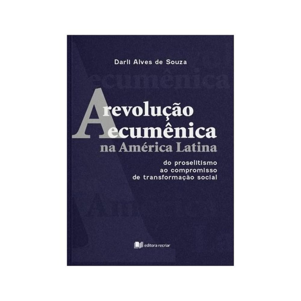 A Revolução Ecumênica Na América Latina