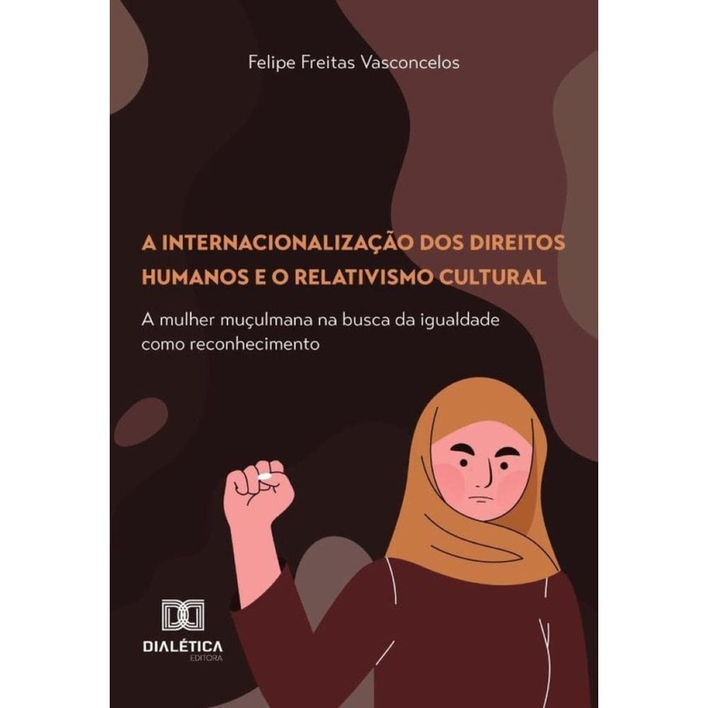 A Internacionalização Dos Direitos Humanos E O Relativismo Cultural - Português