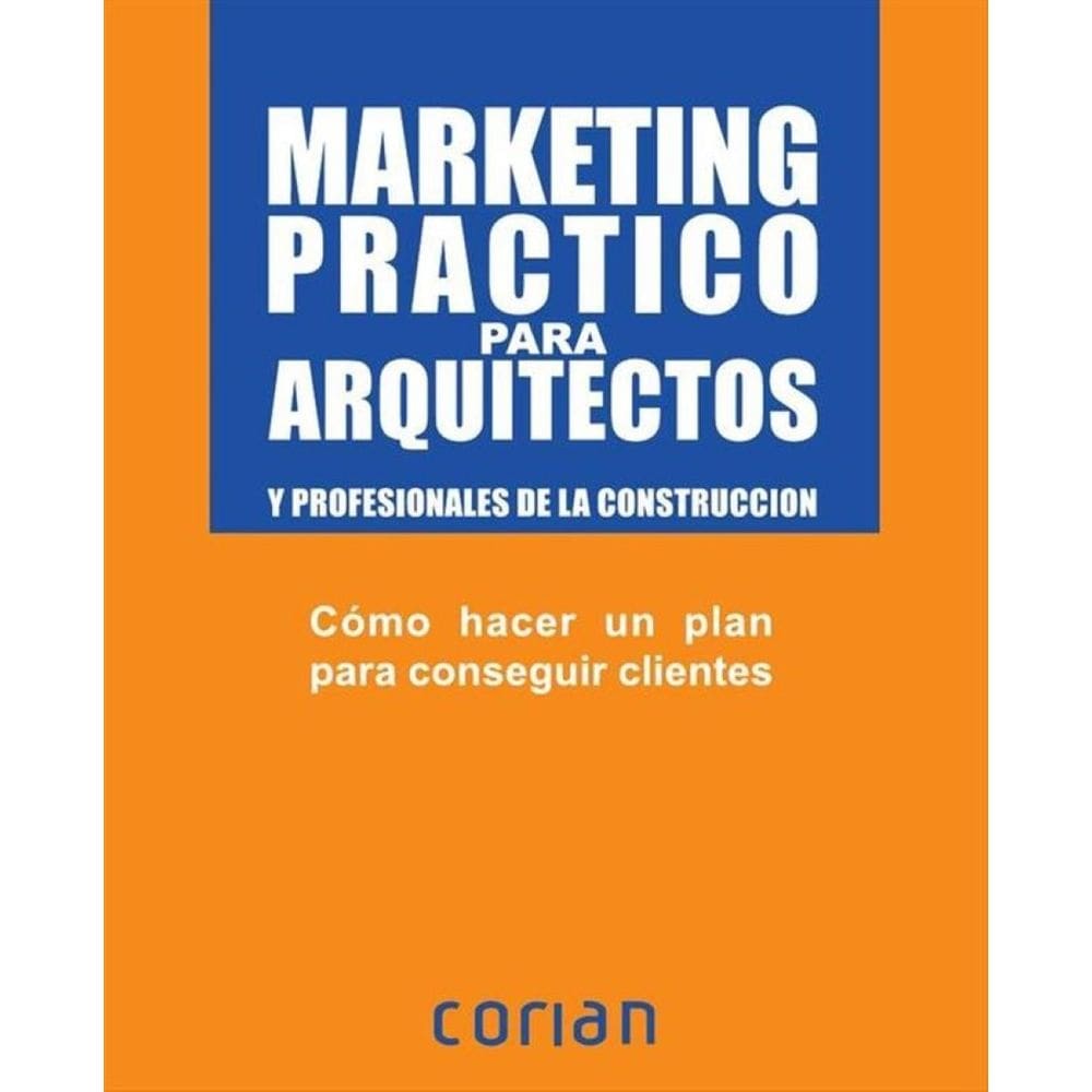 Marketing práctico para arquitectos (Español) - Espanhol