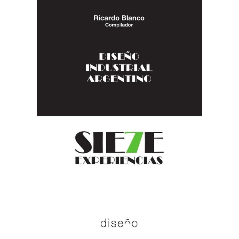 Diseño industrial argentino. Siete experiencias - Espanhol