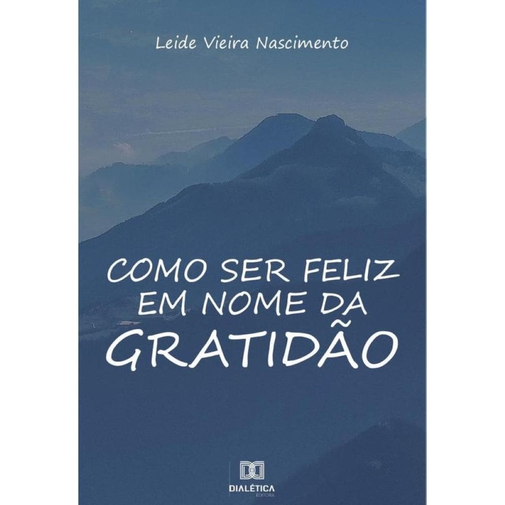 Como ser feliz em nome da gratidão-Português