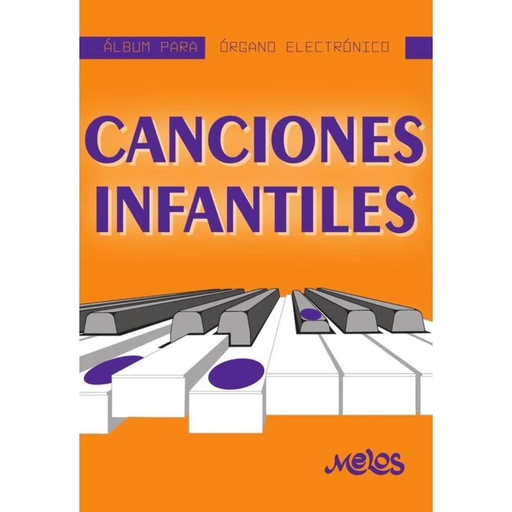 MEL7408 - Álbum para órgano electrónico - Canciones infantiles - Espanhol