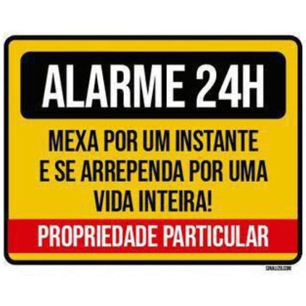 Kit 3 Placas Alarme 24 Horas Mexa Um Instante Se Arrependa