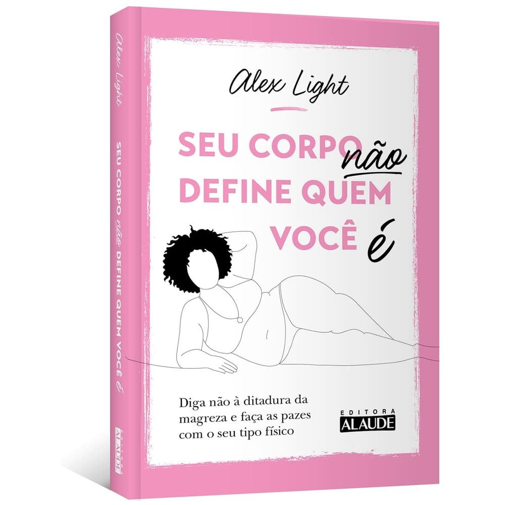 Seu Corpo Não Define Quem Você é