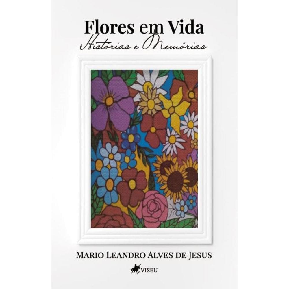 Flores em vida: Histórias & memória