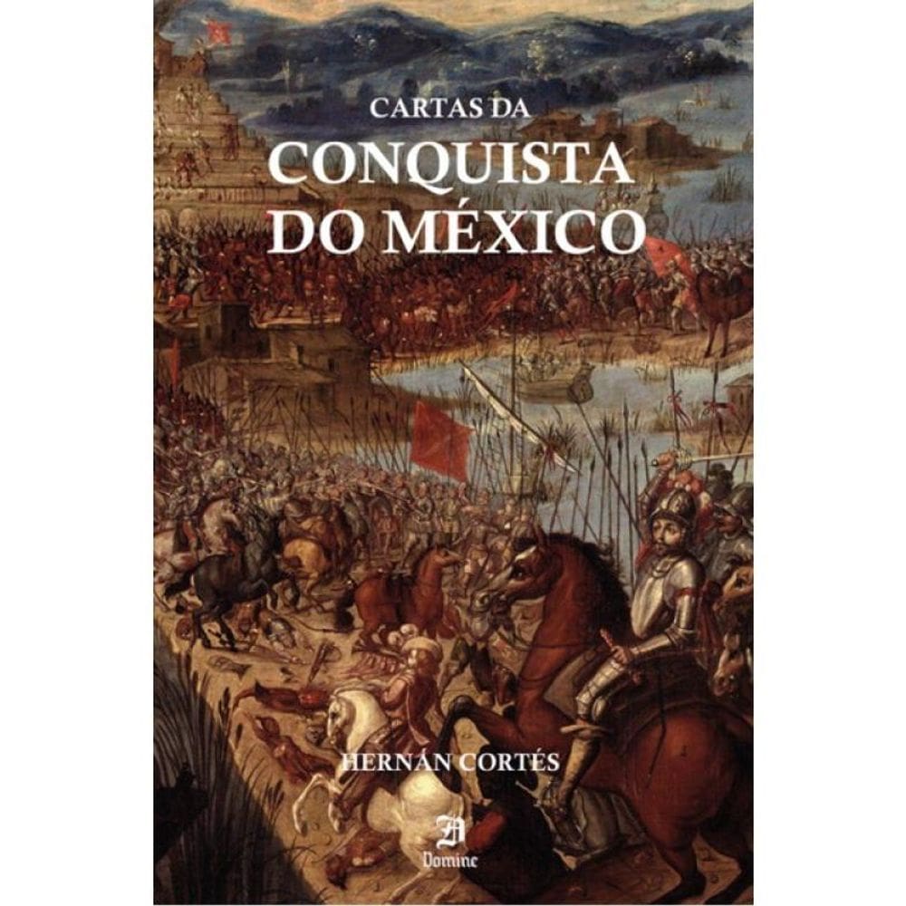 Cartas Da Conquista Do México
