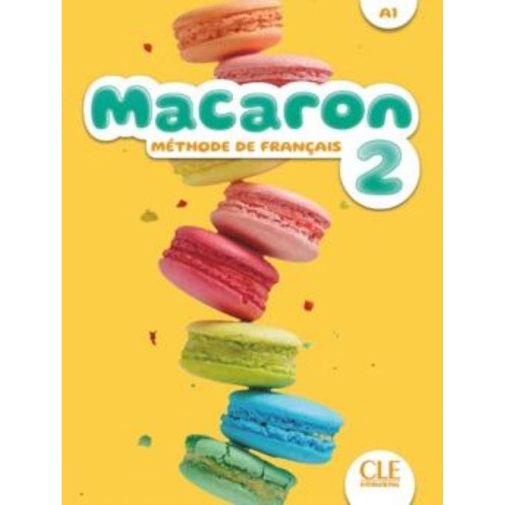 Macaron 2 (A1) - Livre De L Eleve