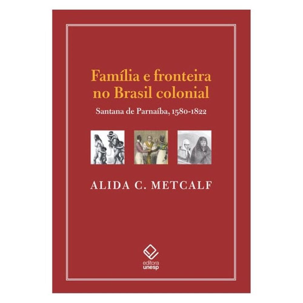 Família E Fronteira No Brasil Colonial