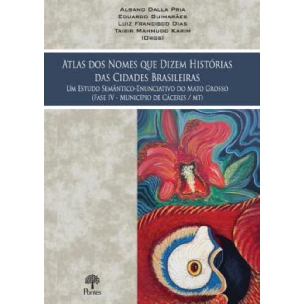 Atlas Dos Nomes Que Dizem Historias Das Cidades Brasileiras Vi