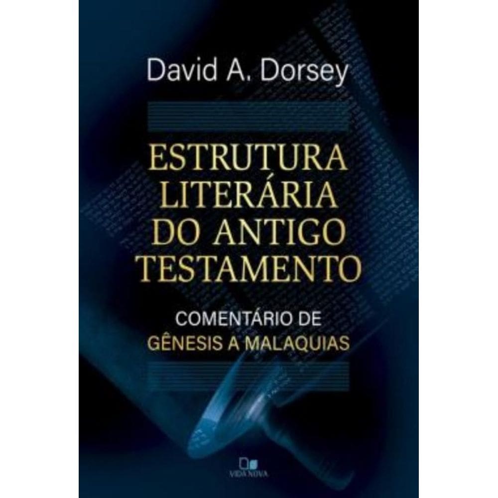 Estrutura Literaria Do Antigo Testamento - Comentario De Genesis A Malaquias