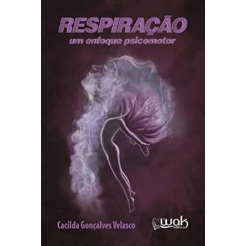 Respiracao - Um Enfoque Psicomotor