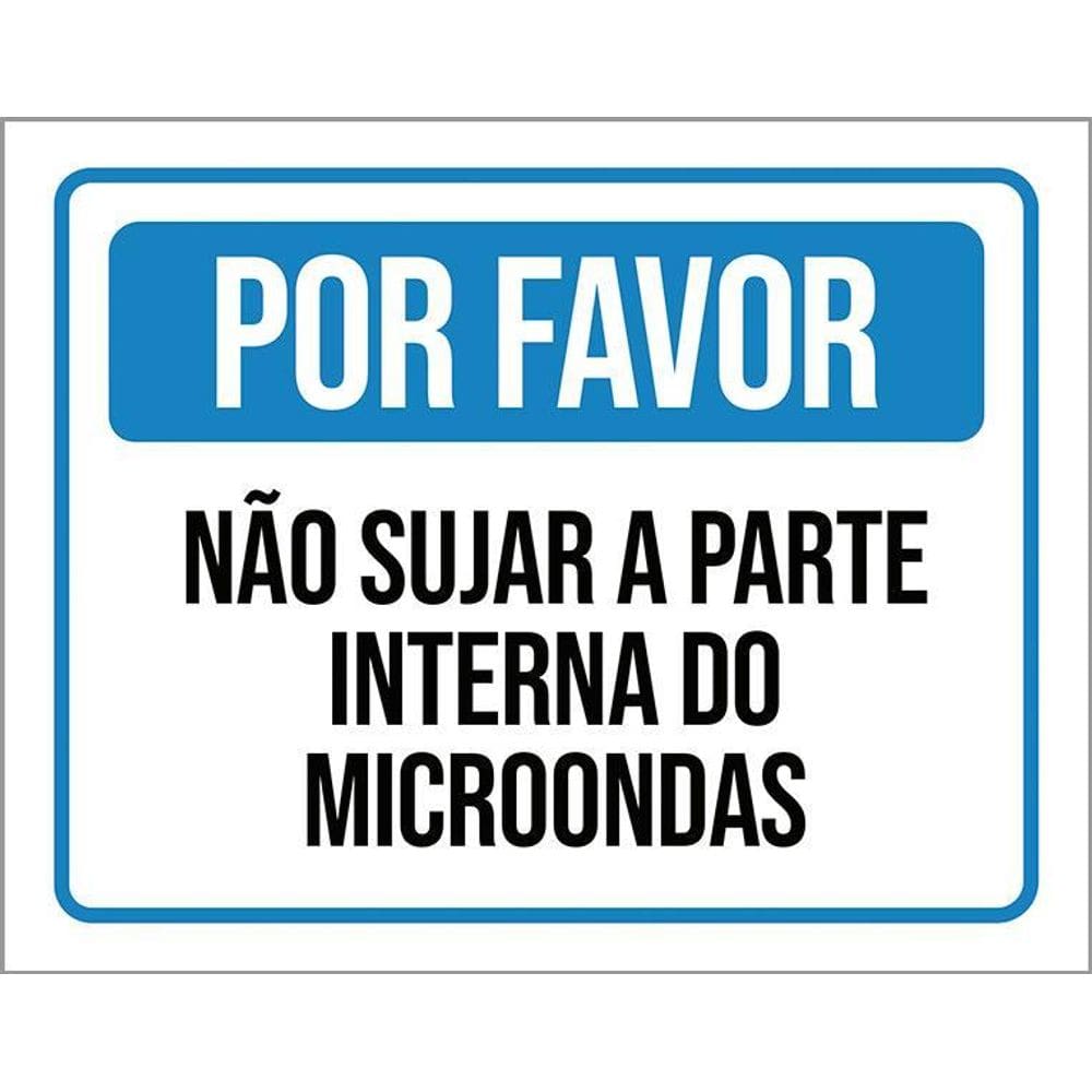 Placa Sinalização - Por Favor Não Sujar Microondas 36X46