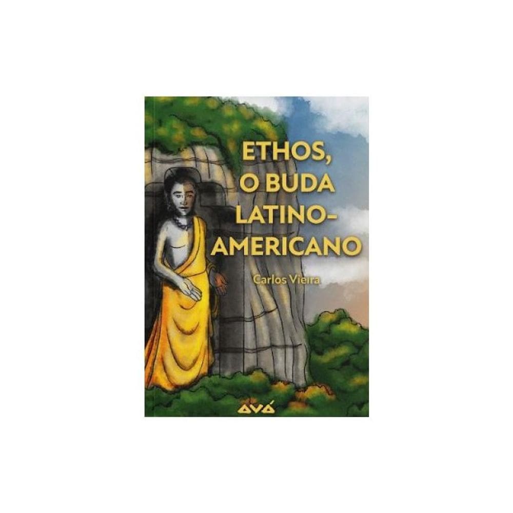 Ethos, O Buda Latino-Americano