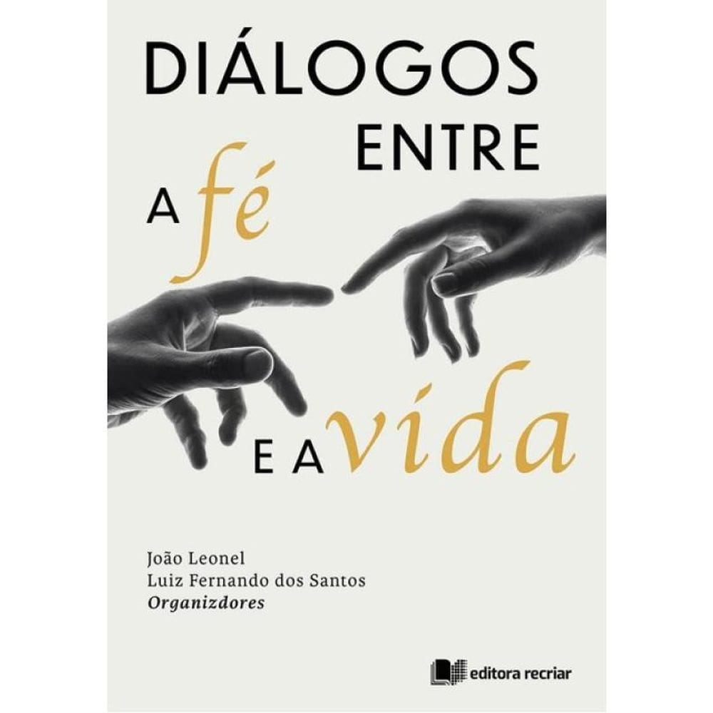 Diálogos Entre A Fé E A Vida