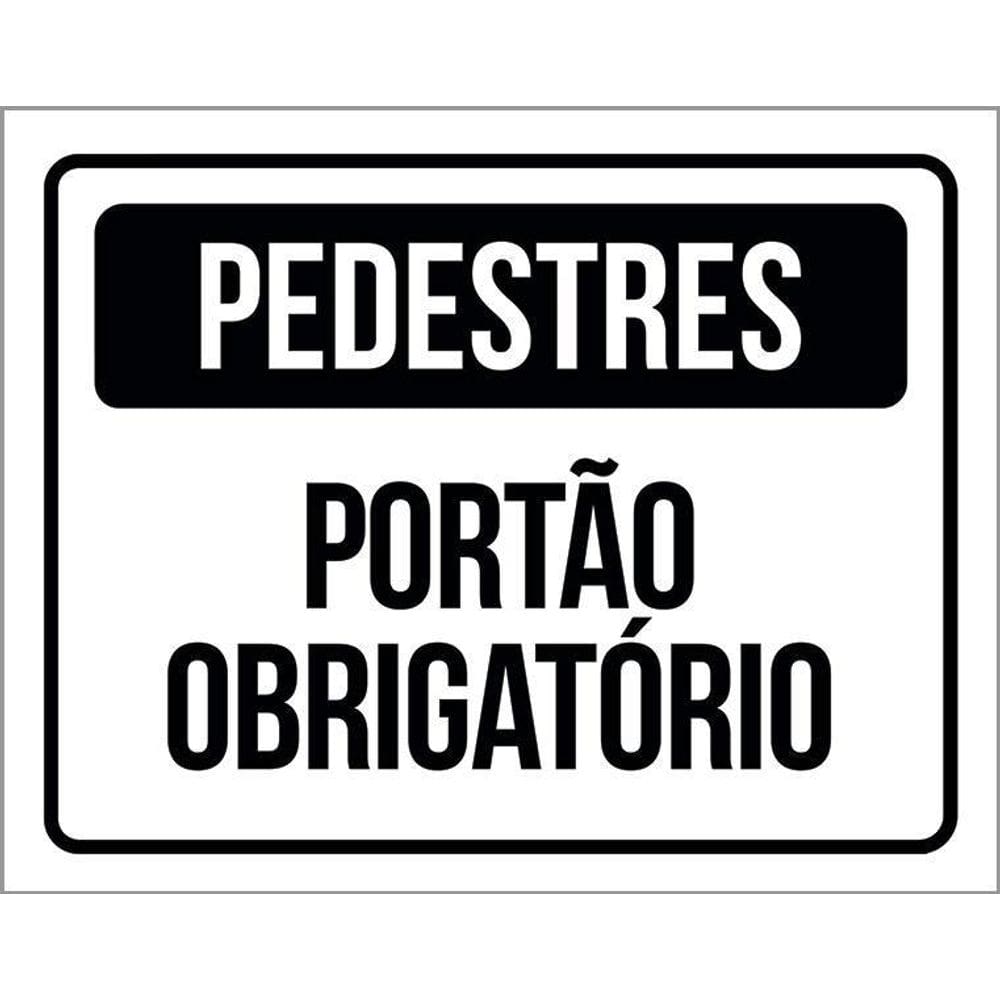 Placa Sinalização - Pedestres Portão Obrigatório 36X46