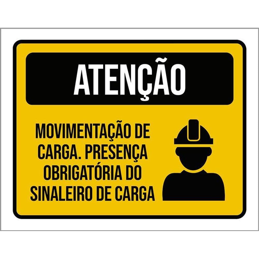 Placa Atenção Movimentação Carga Silaneiro 36X46