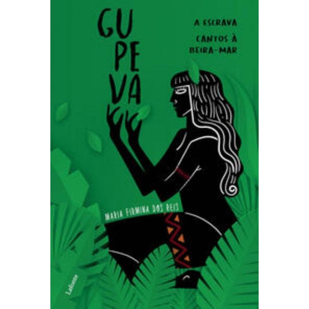 Gupeva; A escrava; Cantos à beira-mar.