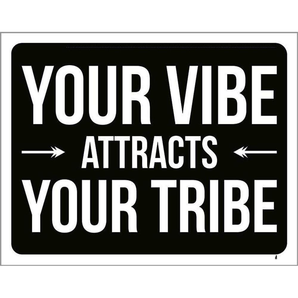 Placa Decorativa - Your Vibe Attracts Your Tribe 36X46