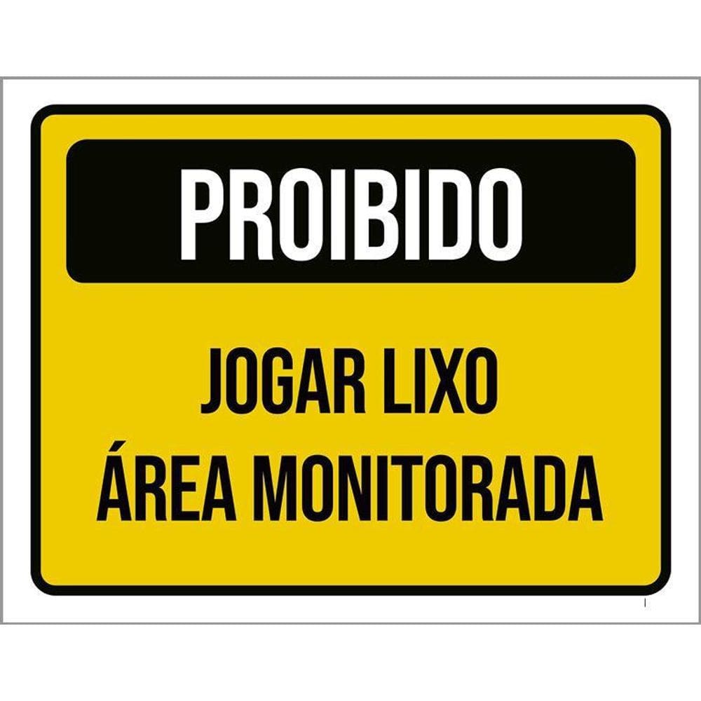 Placa Sinalização Proibido Jogar Lixo Área Monitorada 36X46
