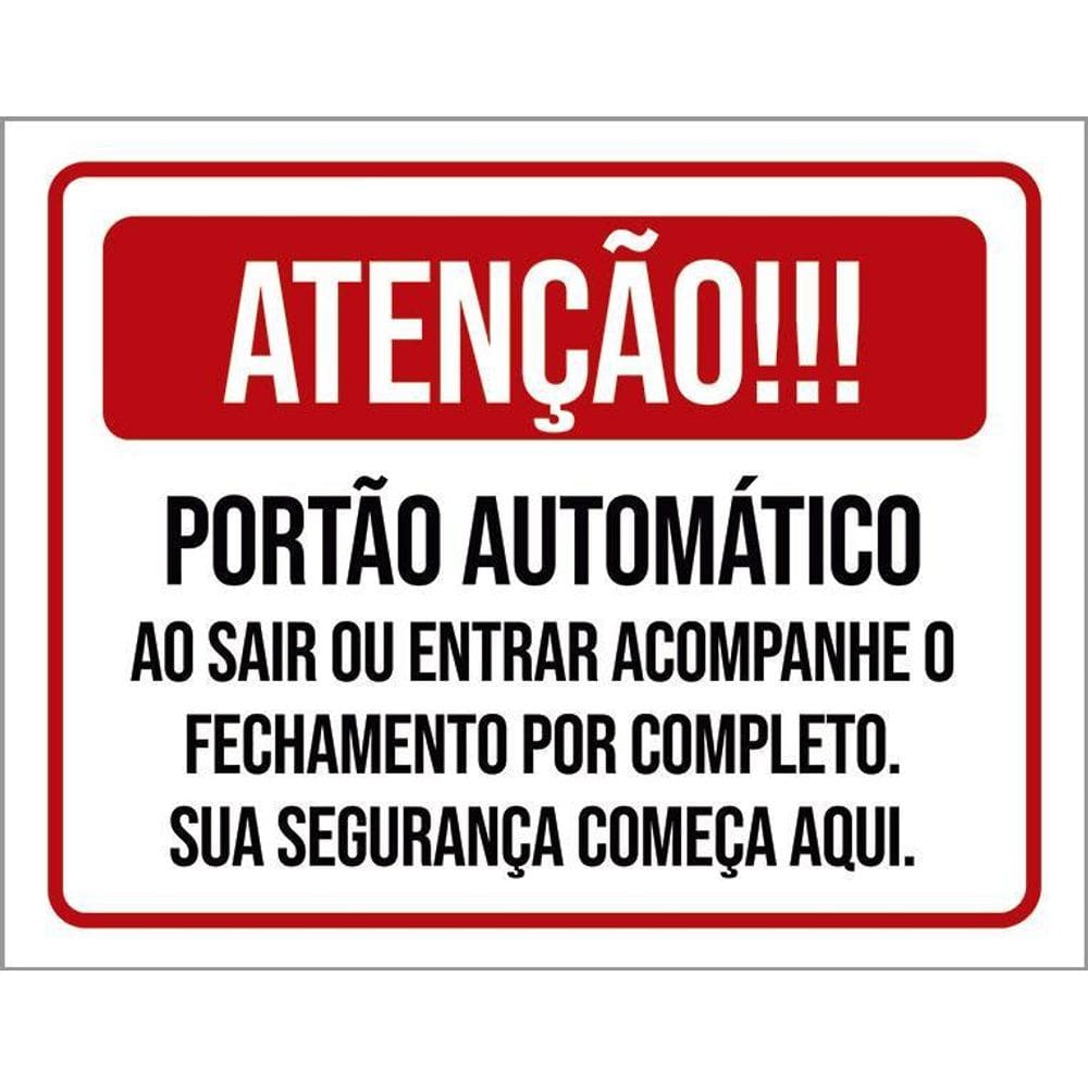 Placa Atenção Portão Automático Fechamento Completo 36X46