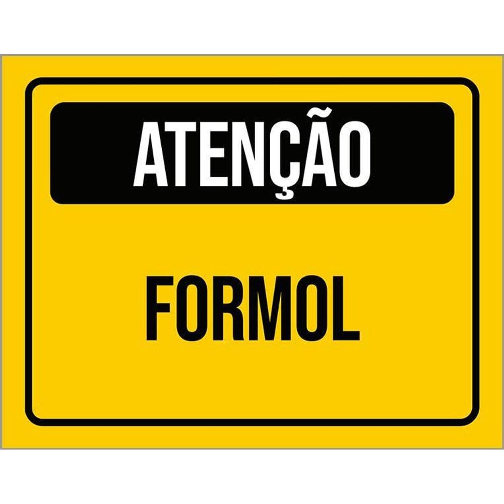 Placa De Sinalização - Atenção Cuidado Formol 36X46