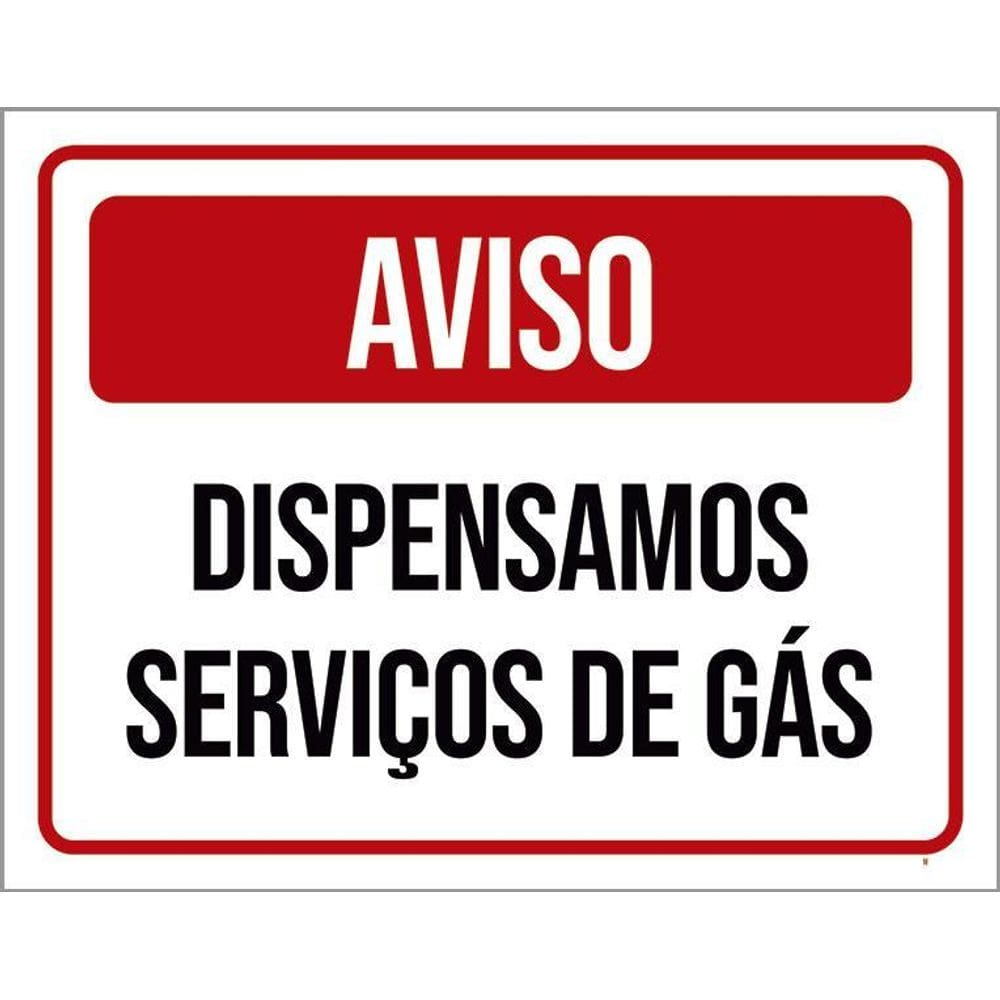 Kit 3 Placas Aviso Dispensamos Serviços De Gás