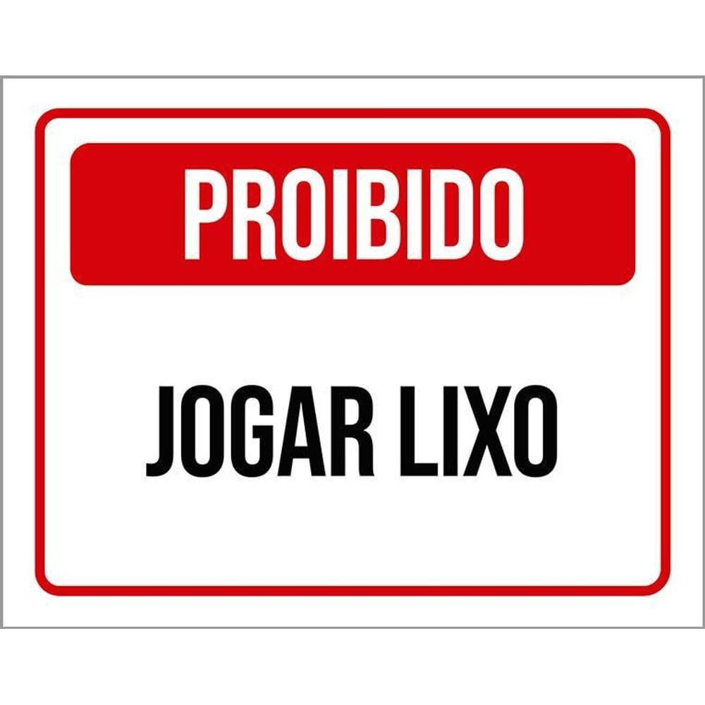 Placa De Sinalização - Proibido Jogar Lixo 36X46