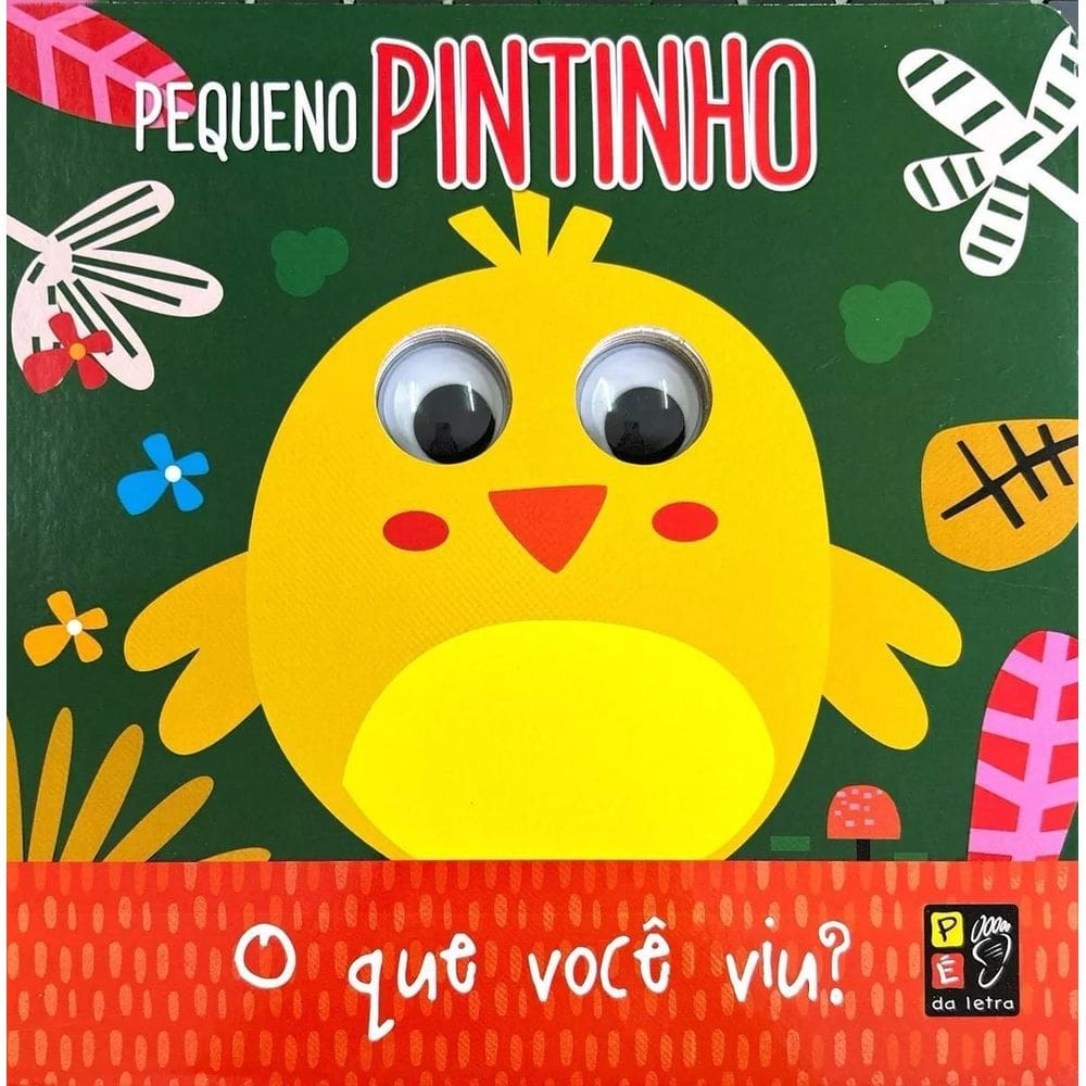 Olhinhos Divertidos - O Que Você Viu - Pequeno Pintinho