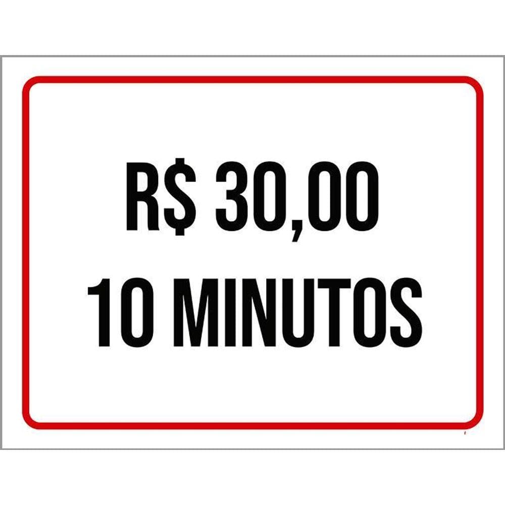 Placa Sinalização - 30 Reais 10 Minutos 36X46