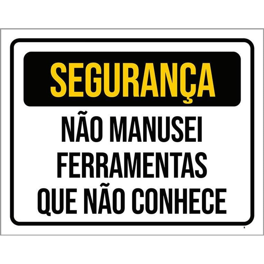 Placa Segurança Não Manusei Ferramentas 36X46