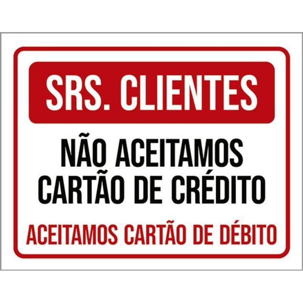 Kit 3 Placas Clientes Não Aceitamos Cartáo Crédito Só Débito