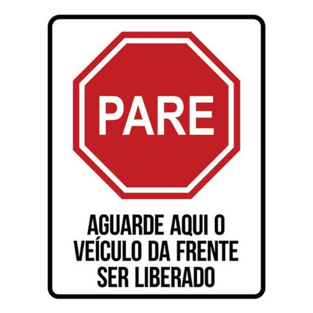 Kit 3 Placas Pare Aguarde Aqui Veículo Frente Ser Liberado