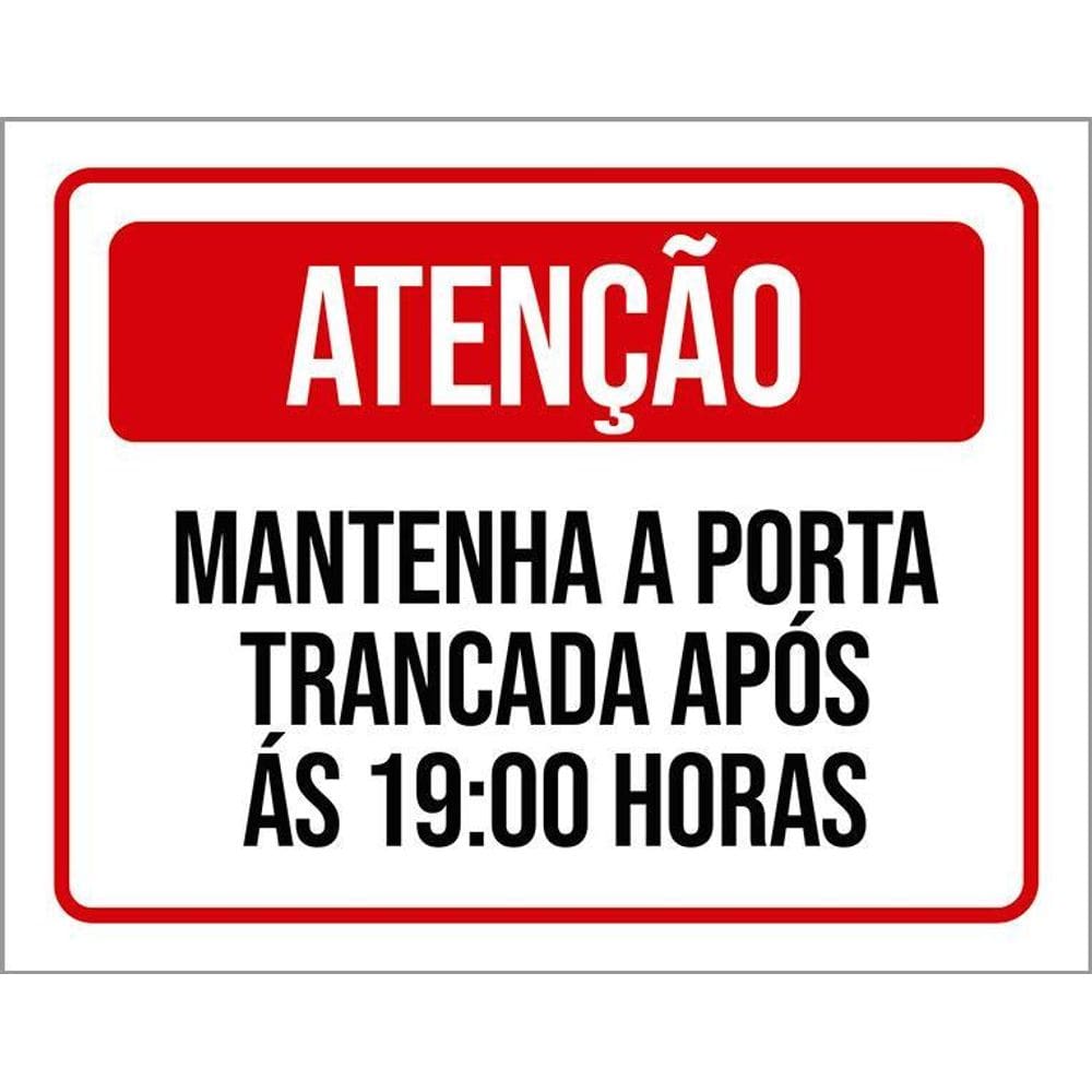 Placa Atenção Mantenha Porta Trancada Após 19 Horas 36X46