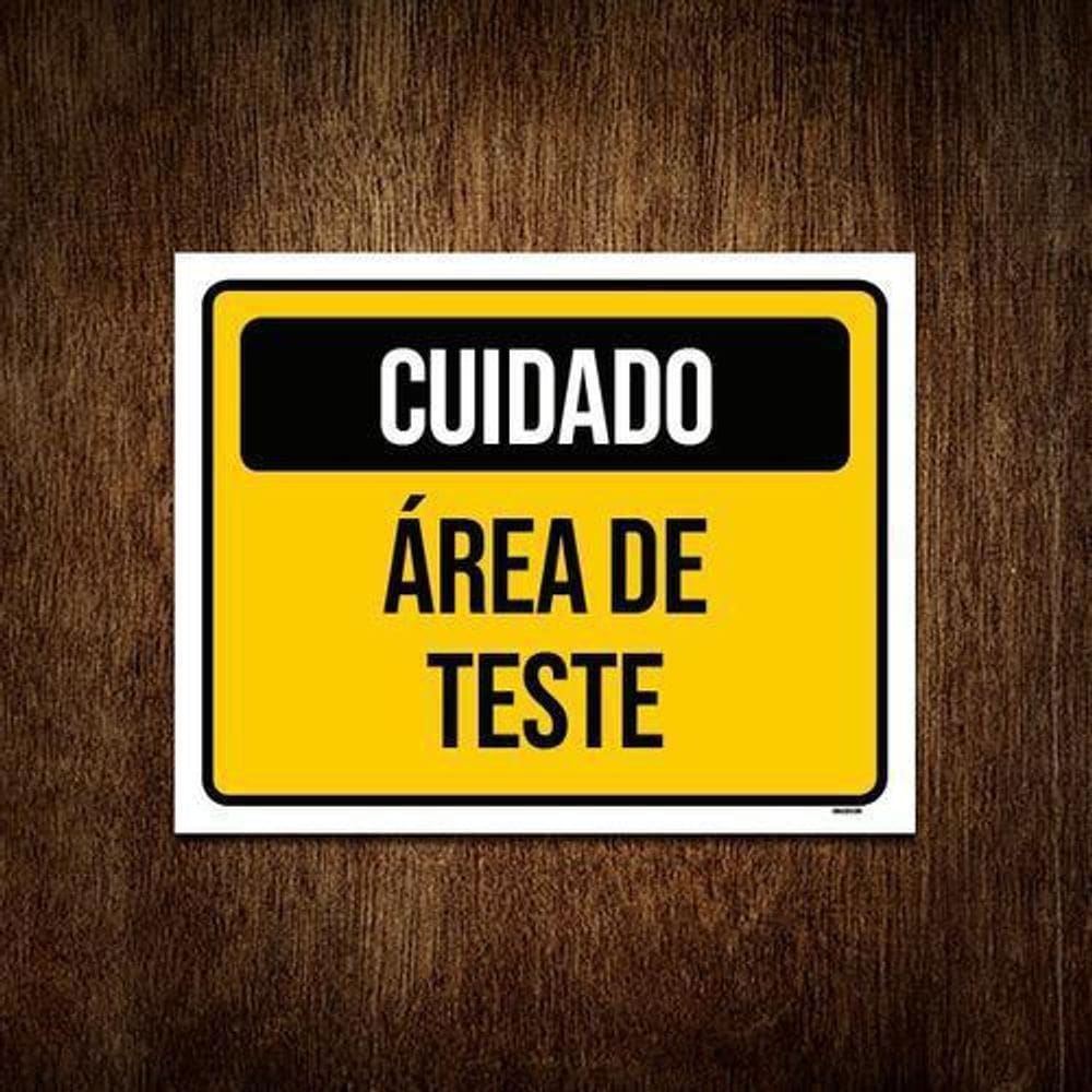 Placa De Sinalização Cuidado Área De Teste 36X46