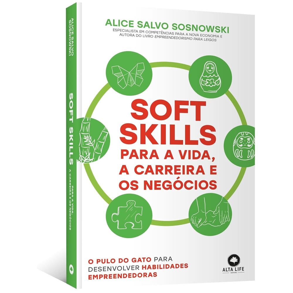 Soft Skills Para a Vida, a Carreira e os Negócios