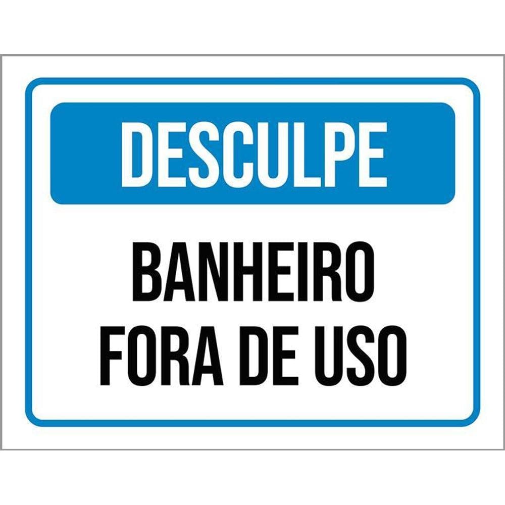Kit 3 Placas Sinalização Desculpe Banheiro Fora De Uso
