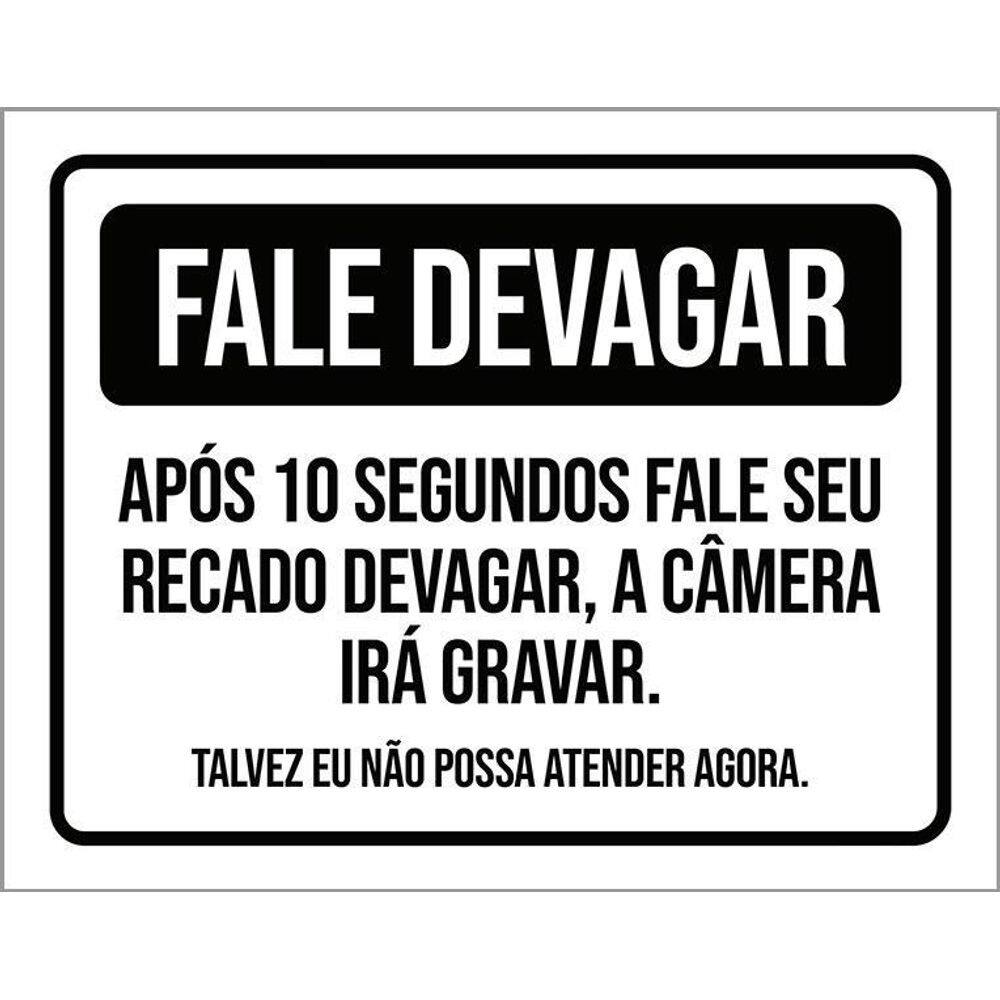 Placa Fale Devagar Após 10 Segundos Câmera Gravar 36X46