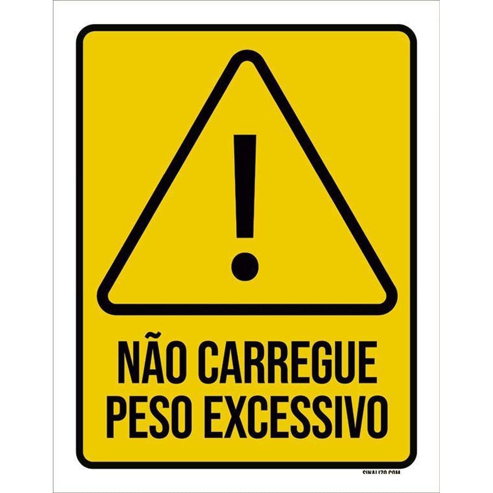 Kit 3 Placas Atenção Não Carregue Peso Excessivo