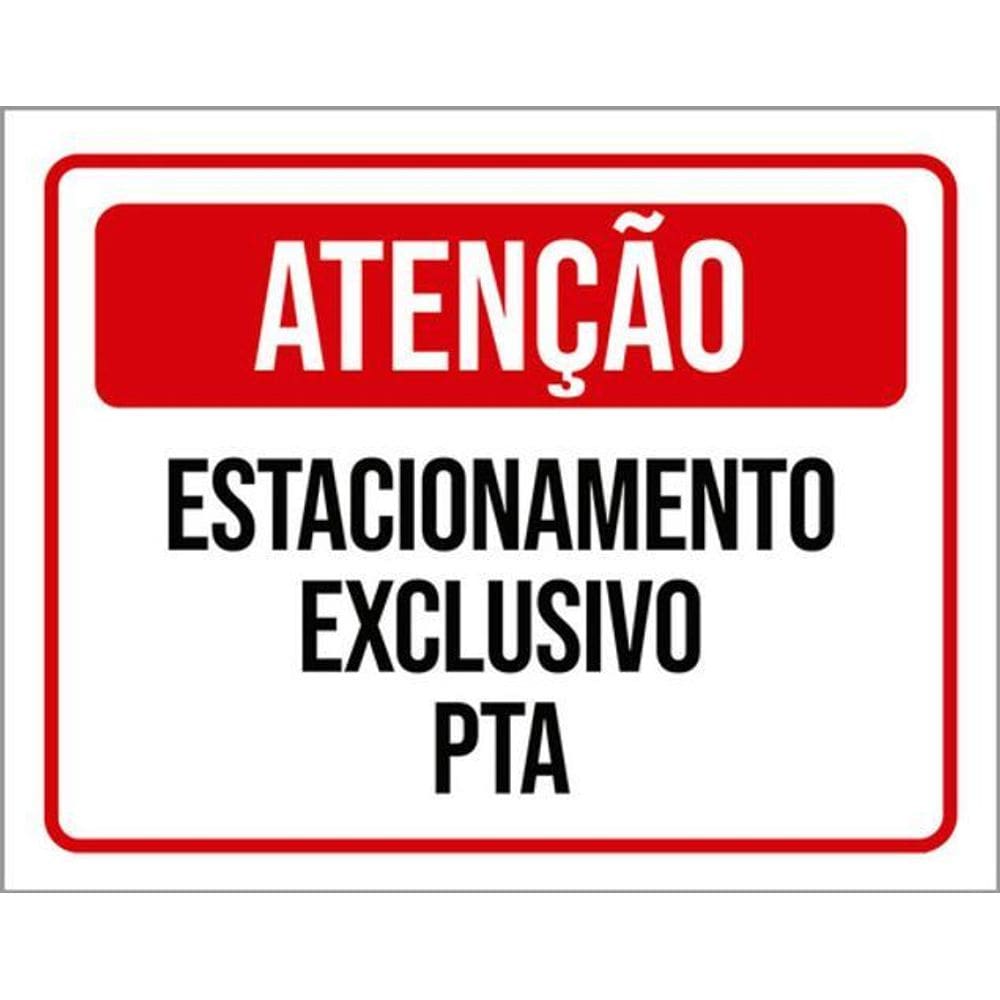 Kit 3 Placas Atenção Estacionamento Exclusivo Pta